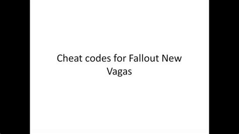 Fallout: New Vegas Cheat Code List .